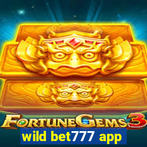 wild bet777 app